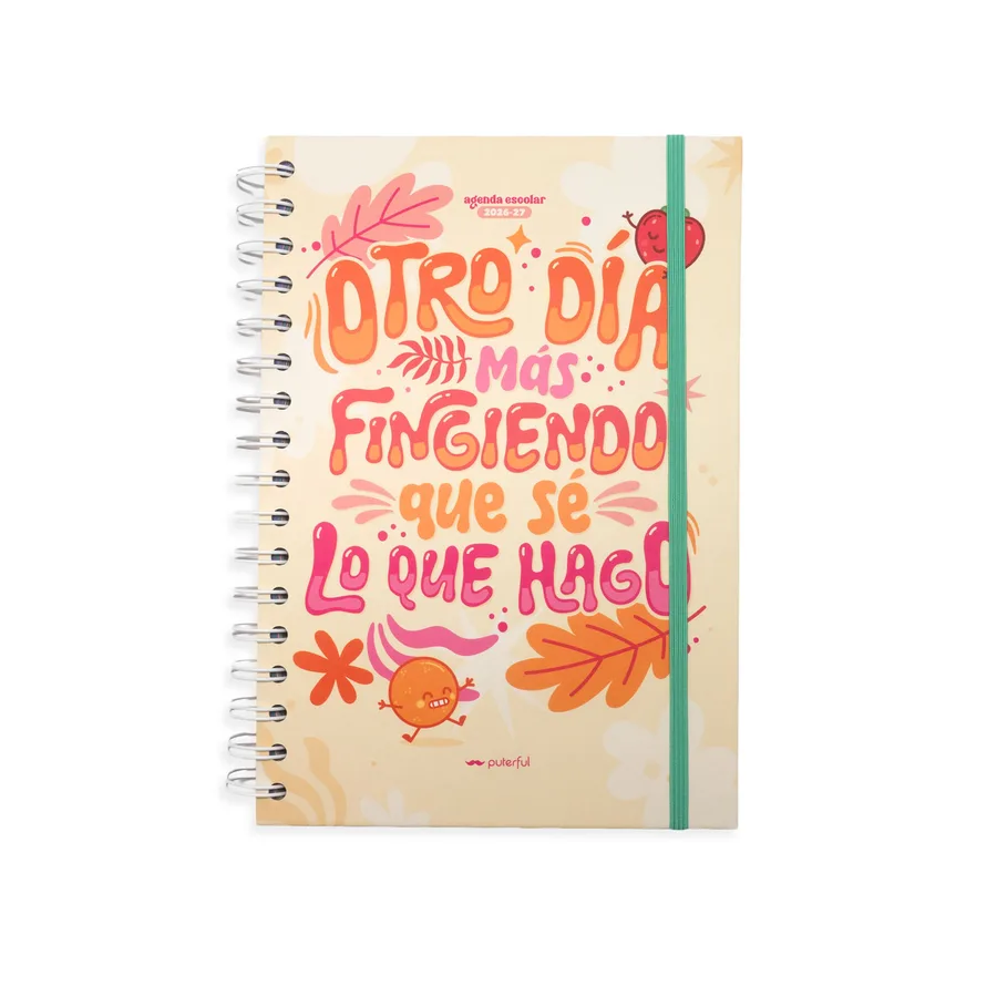 Agenda Escolar 2026-2027 Otro Dia Mas Fingiendo